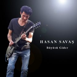 Hasan Savaş Büyüsü Gider