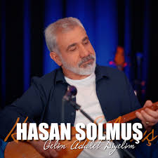 Hasan Solmuş Gelin Adalet Diyelim