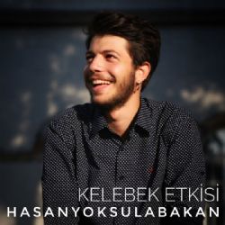 Hasan Yoksulabakan Kelebek Etkisi