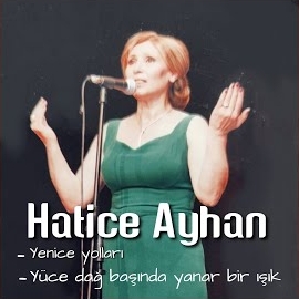 Hatice Ayhan Yenice Yolları, Yüce Dağ Başında Yanar Bir Işık