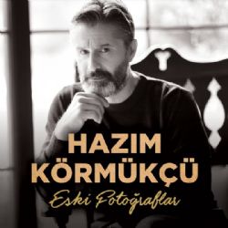 Hazım Körmükçü Eski Fotoğraflar