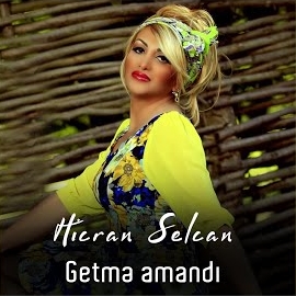 Hicran Selcan Getme Amandı