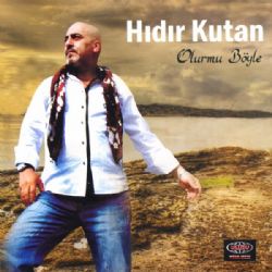 Hıdır Kutan Olurmu Böyle