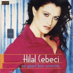 Hilal Cebeci En Güzel Ben Severim