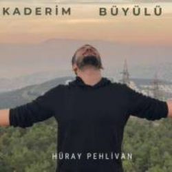 Hüray Pehlivan Kaderim Büyülü