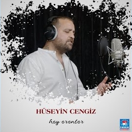 Hüseyin Cengiz Hey Erenler