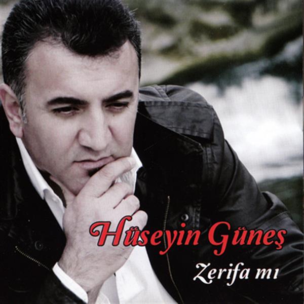 Hüseyin Güneş Zerifa Mı