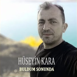 Hüseyin Kara Buldum Sonunda