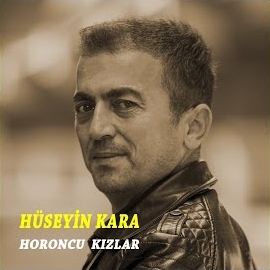 Hüseyin Kara Horoncu Kızlar