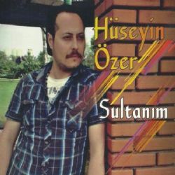 Hüseyin Özer Sultanım