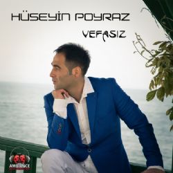 Hüseyin Poyraz Vefasız