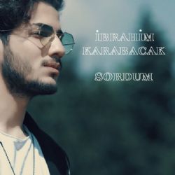 İbrahim Karabacak Sordum