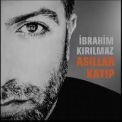 İbrahim Kırılmaz Asıllar Kayıp