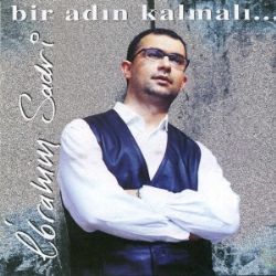 İbrahim Sadri Bir Adın Kalmalı