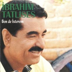 İbrahim Tatlıses Bende İsterem