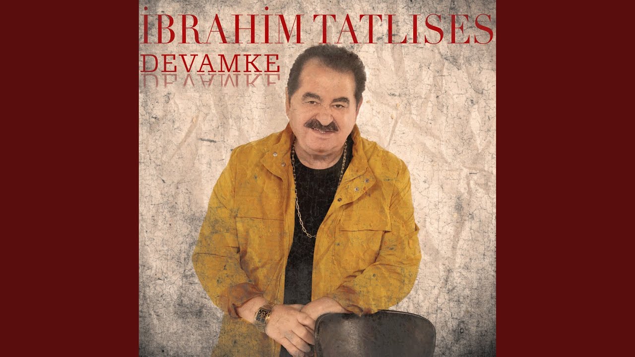 İbrahim Tatlıses Devamke