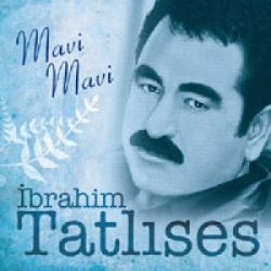 İbrahim Tatlıses Mavi Mavi