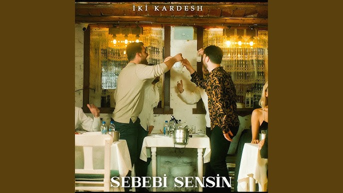 İkikardesh Sebebi Sensin