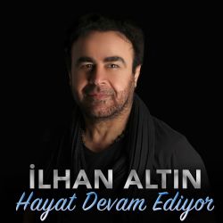 İlhan Altın Hayat Devam Ediyor