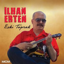 İlhan Erten Eski Toprak