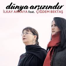 İlkay Akkaya Dünya Arsızındır