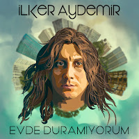 İlker Aydemir Evde Duramıyorum