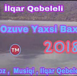 İlqar Qebeleli Ozuve Yaxsi Bax