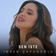 İmren Çapanoğlu Sen İste