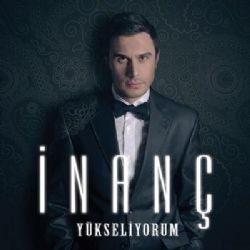 İnanç Yükseliyorum