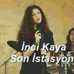 İnci Kaya Son İstasyon