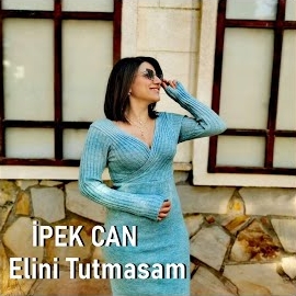 İpek Can Elini Tutmasam