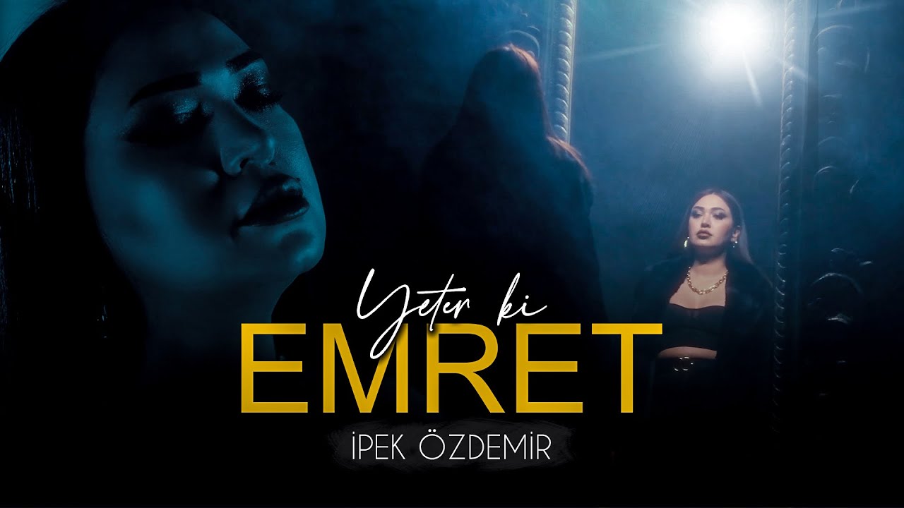 İpek Özdemir Yeter ki Emret