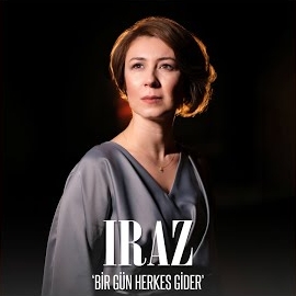 Iraz Bir Gün Herkes Gider