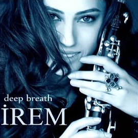 İrem Deep Breath