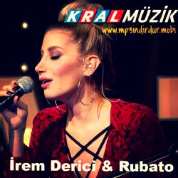 İrem Derici İrem Derici ve Rubato Şarkıları