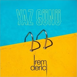 İrem Derici Yaz Günü