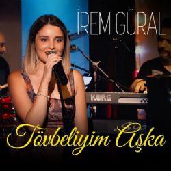 İrem Güral Tövbeliyim Aşka