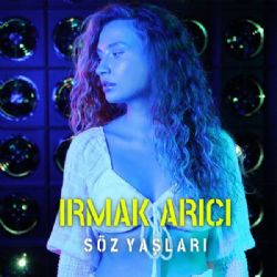 Irmak Arıcı Söz Yaşları