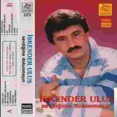 İskender Ulus Sevdiğime Dokunmayın