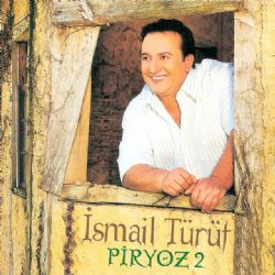 İsmail Türüt Piryoz Vol 2