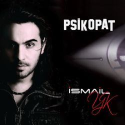 İsmail YK Psikopat