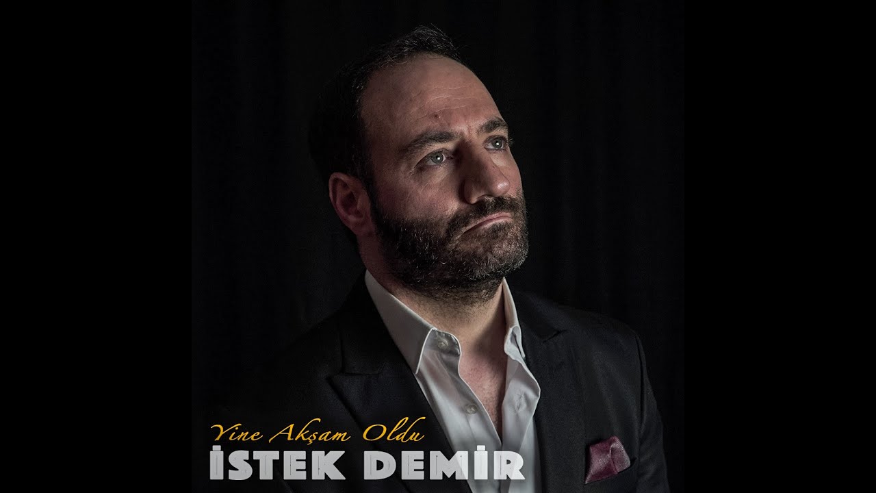 İstek Demir Yine Akşam Oldu