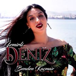 İzmirli Deniz Benden Kaçmaz