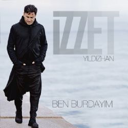 İzzet Yıldızhan Ben Burdayım