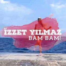 İzzet Yılmaz Bam Bam