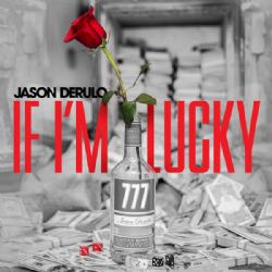 Jason Derulo If Im Lucky