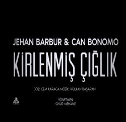 Jehan Barbur Kirlenmiş Çığlık