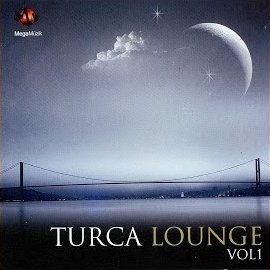 Kaan Gökman Turca Lounge Vol 1