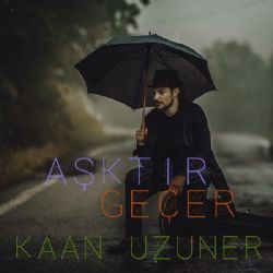 Kaan Uzuner Aşktır Geçer