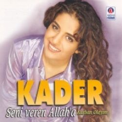 Kader Seni Veren Allaha Kurban Olayım